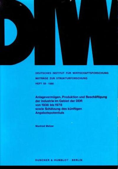 Anlagevermögen, Produktion und Beschäftigung der Industrie im Gebiet der DDR von 1936 bis 1978