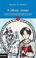 Il riflesso stonato. La strana storia di Arturo grigio scuro e del conte Filomeno, prestigiatore vagabondo