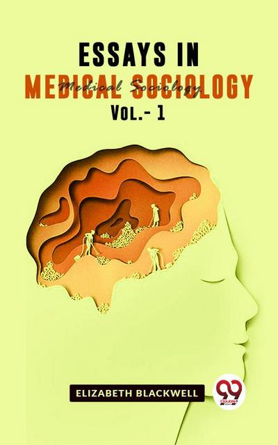 Essays In Medical Sociology Vol 1