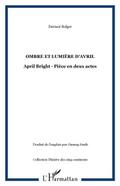 Ombre et lumiere d’avril aprilbright