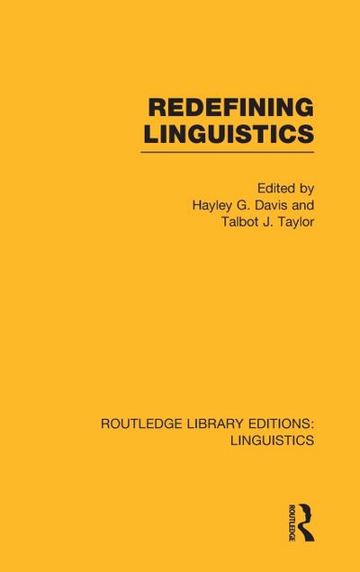 Redefining Linguistics (RLE Linguistics A