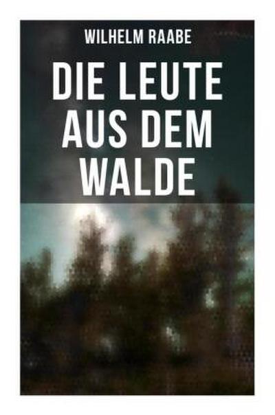 Die Leute aus dem Walde