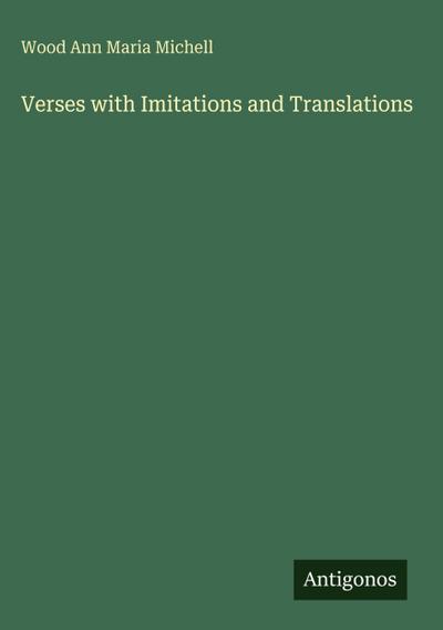 Verses with Imitations and Translations