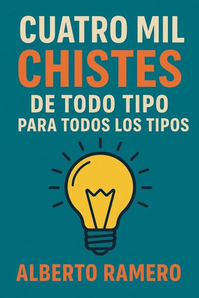 Cuatro mil chistes de todo tipo para todos los tipos