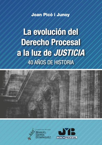 La evolución del Derecho Procesal a la luz de JUSTICIA.