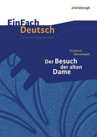 Friedrich Dürrenmatt: Der Besuch der alten Dame