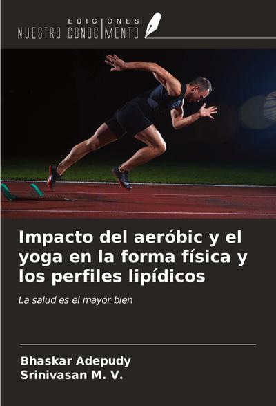 Impacto del aeróbic y el yoga en la forma física y los perfiles lipídicos