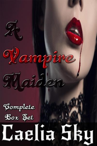 A Vampire Maiden Complete Box Set