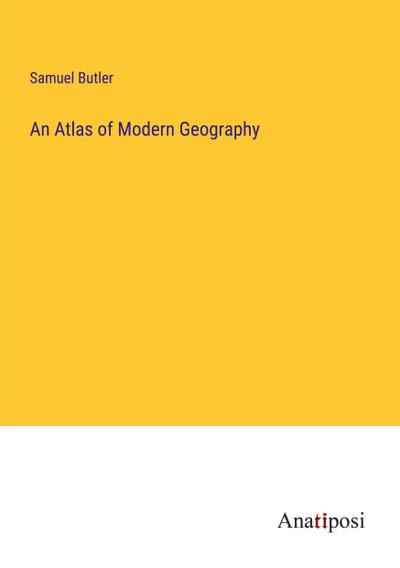 An Atlas of Modern Geography