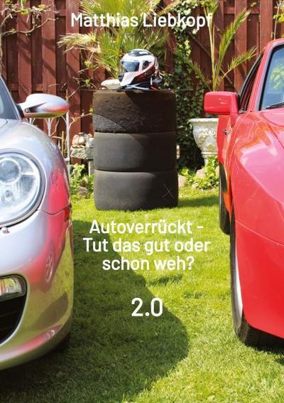 Autoverrückt - Tut das gut oder schon weh?