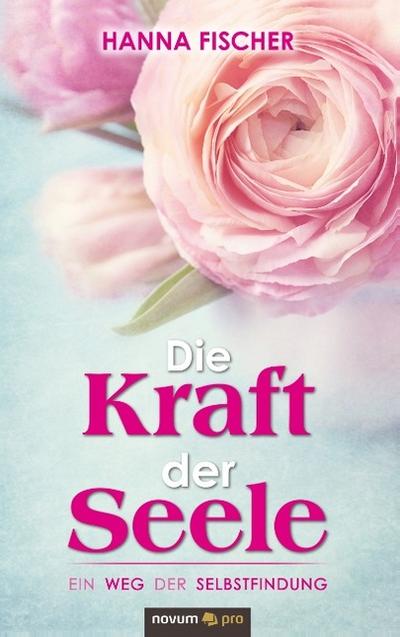 Die Kraft der Seele