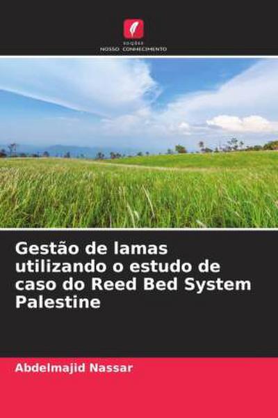 Gestão de lamas utilizando o estudo de caso do Reed Bed System Palestine
