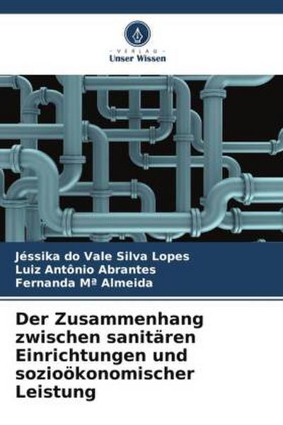 Der Zusammenhang zwischen sanitären Einrichtungen und sozioökonomischer Leistung