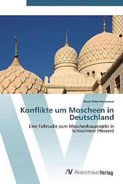 Konflikte um Moscheen in Deutschland