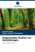 Angewandte Studien zur Waldökologie