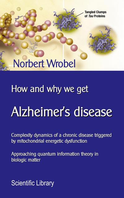How and why we get Alzheimer’s disease