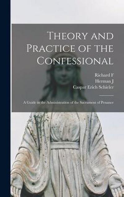 Theory and Practice of the Confessional