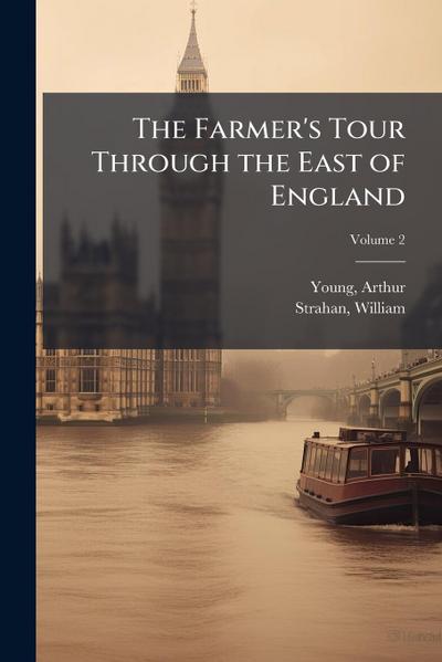 The Farmer’s Tour Through the East of England