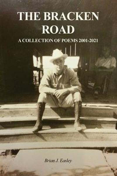 The Bracken Road: A Collection of Poems 2001-2021
