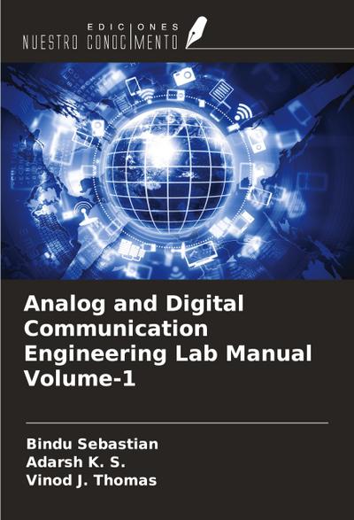Analog and Digital Communication Engineering Lab Manual Volume-1