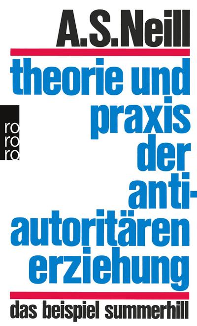 Theorie und Praxis der antiautoritären Erziehung