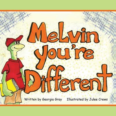 Melvin, You’re Different