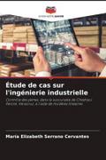 Étude de cas sur l’ingénierie industrielle
