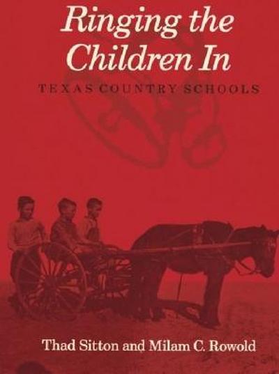 Ringing the Children in: Texas Country Schools