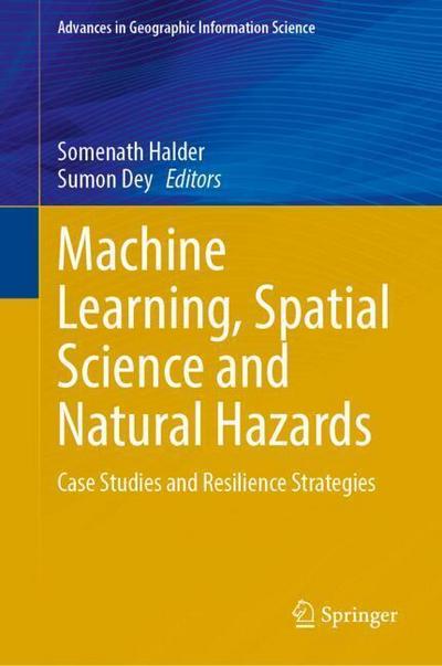 Machine Learning, Spatial Science and Natural Hazards