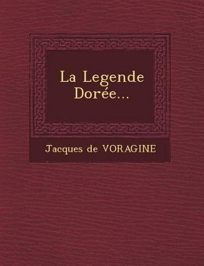 La Legende Dorée...