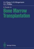A Guide to Bone Marrow Transplantation