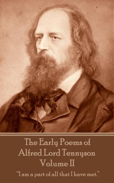 Early Poems of Alfred Lord Tennyson - Volume II