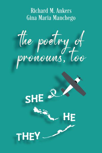 The Poetry of Pronouns, Too - Prose