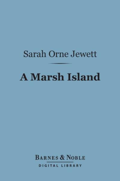 A Marsh Island (Barnes & Noble Digital Library)