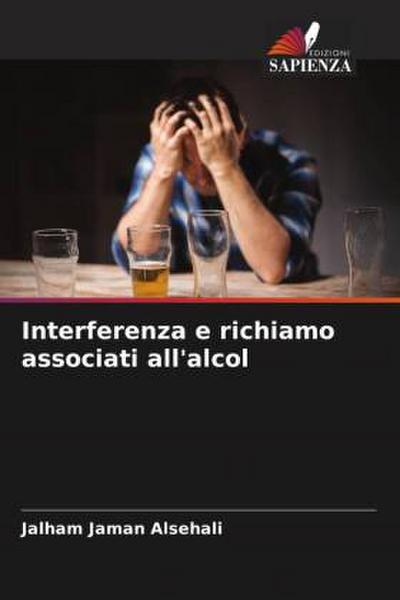 Interferenza e richiamo associati all’alcol