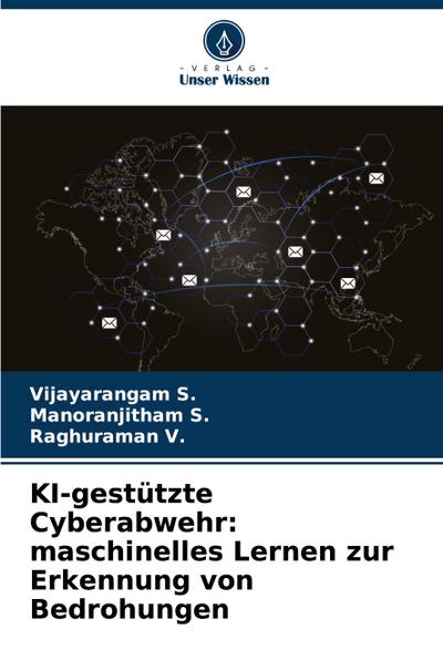 KI-gestützte Cyberabwehr: maschinelles Lernen zur Erkennung von Bedrohungen