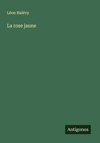 La rose jaune