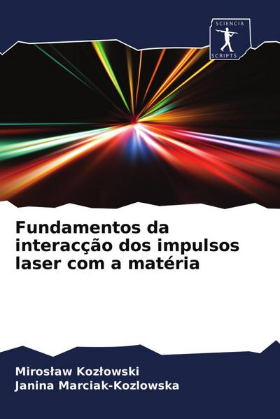 Fundamentos da interacção dos impulsos laser com a matéria