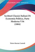Scrittori Classici Italiani Di Economia Politica, Parte Moderna V36 (1804)