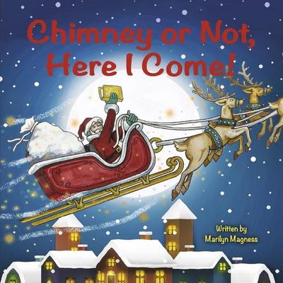 Chimney or Not, Here I Come!