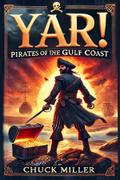 YAR! PIRATES OF THE GULF COAST