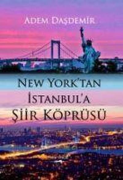 New Yorktan Istanbula Siir Köprüsü