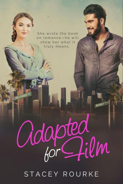 Adapted for Film (Reel Romance, #1)