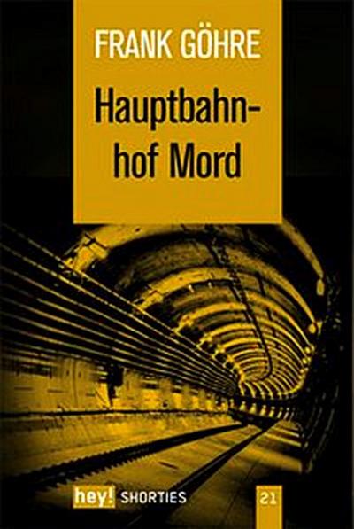 Hauptbahnhof Mord