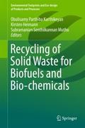 Recycling of Solid Waste for Biofuels and Bio-chem