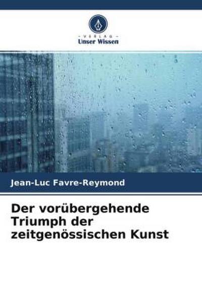 Der vorübergehende Triumph der zeitgenössischen Kunst
