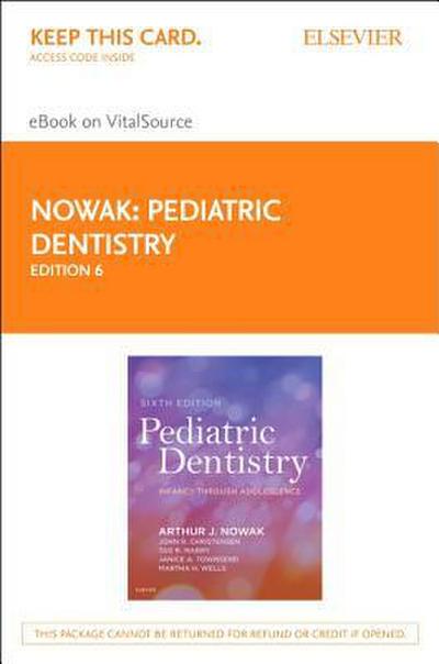 Pediatric Dentistry - Elsevier eBook on Vitalsource (Retail Access Card): Infancy Through Adolescence