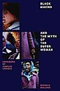 Black Macho and the Myth of the Superwoman