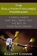 The Solution Focused Marriage