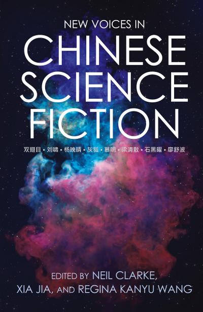 New Voices in Chinese Science Fiction